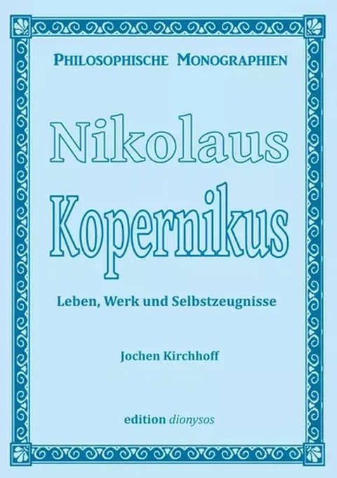 Book cover: Copernicus — Life, Work and Testimonies by Jochen Kirchhoff