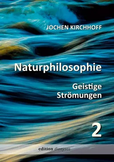 Buchcover: Naturphilosophie 2 — Geistige Strömungen von Jochen Kirchhoff